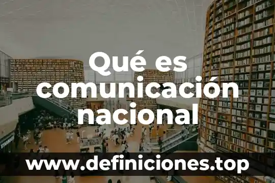 Que es una tarjeta electronica 5 Qu茅 es comunicaci贸n nacional