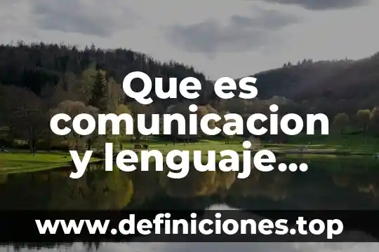 Que es comunicacion y lenguaje geografico