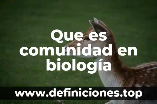 Que es una comunidad cosmopolita 8 Que es comunidad en biología
