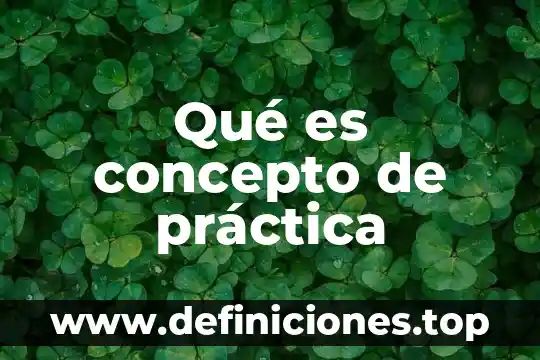 Qué es la marca Guanajuato concepto y significado 7 Qué es concepto de práctica