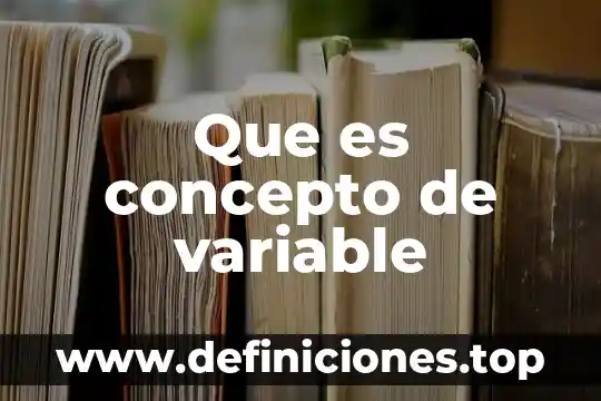 Qué es una variable estadística concepto 8 Que es concepto de variable