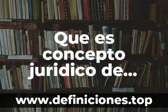 Que es concepto juridico de persona
