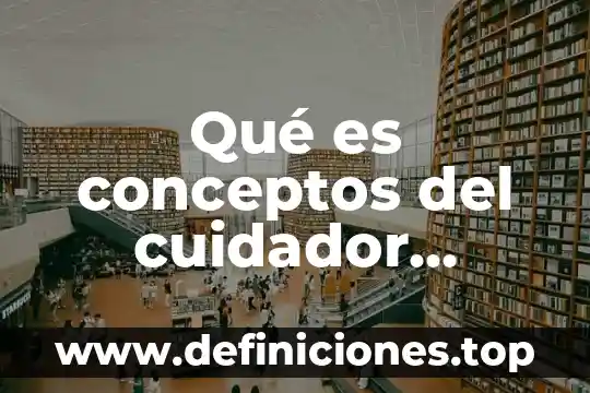 Qué es trigonometría conceptos básicos 7 Qué es conceptos del cuidador primario