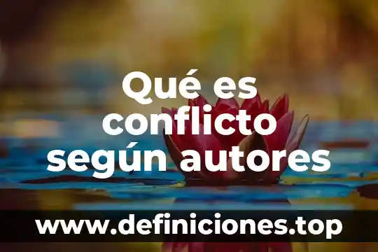 Qué es conflicto según autores