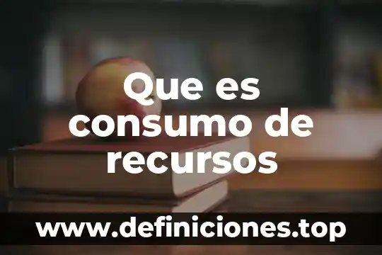 Que es una constancia de bajos recursos 7 Que es consumo de recursos