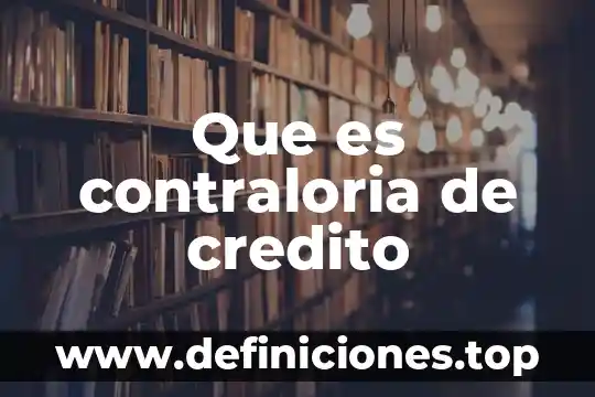 Módulo control at&t que es 5 Que es contraloria de credito