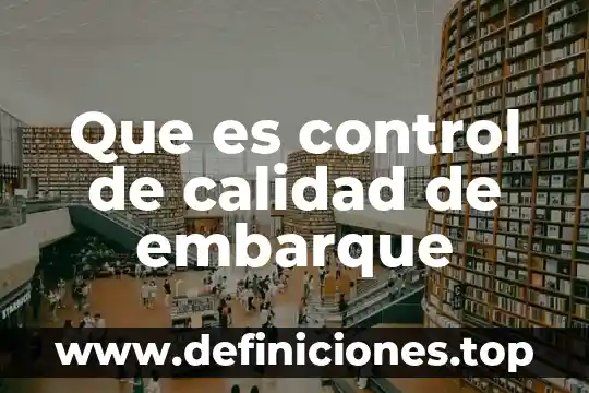 Caso control estadística que es 6 Que es control de calidad de embarque