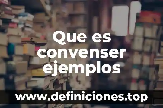 Que es convenser ejemplos