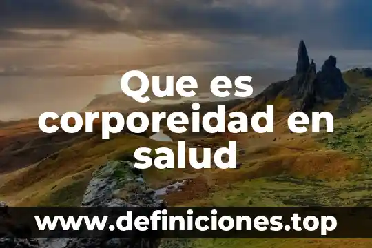 Que es corporeidad en salud