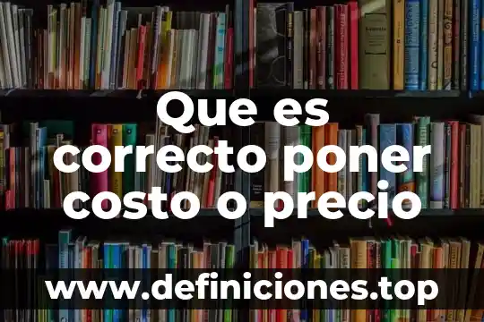 Qué es el costo primo y como se obtiene 3 Que es correcto poner costo o precio