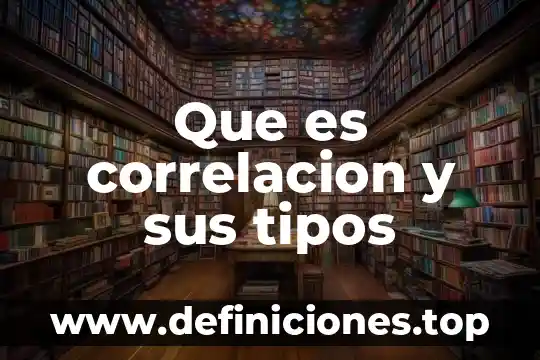 Que es un holon y sus tipos 3 Que es correlacion y sus tipos