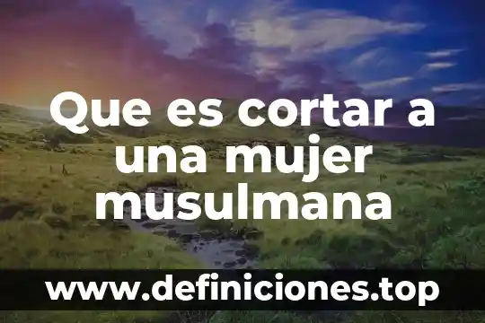 Qué es una cizalla manual para cortar lámina 4 Que es cortar a una mujer musulmana