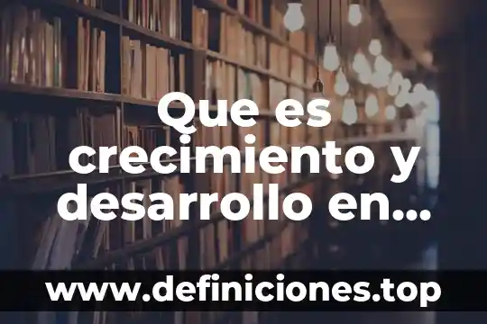 Que es el proceso de atencion en psicologia 5 Que es crecimiento y desarrollo en psicologia