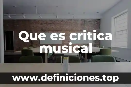 Que es un resumen critica comparativa 7 Que es critica musical