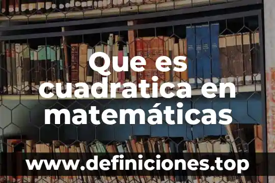 ¿Qué es la proporción directa, inversa y cuadrática? 7 Que es cuadratica en matemáticas