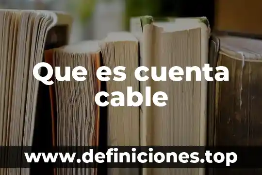 Qué es un cable secuencia de red 3 Que es cuenta cable