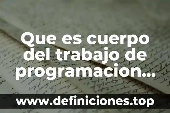 Qué es un dominio e páginas web 4 Que es cuerpo del trabajo de programacion de paginas web