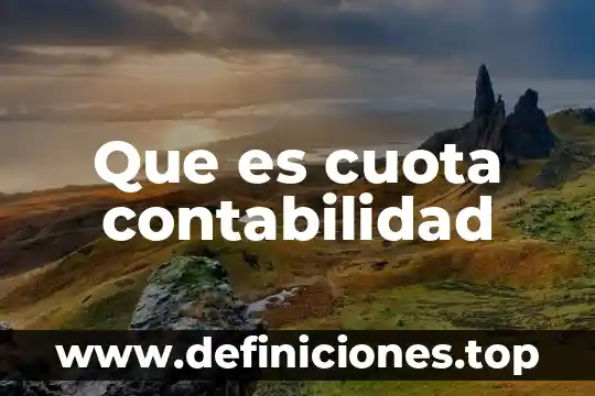 Que es exportacion en contabilidad 6 Que es cuota contabilidad
