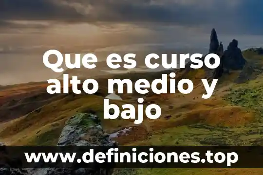 Que es el nivel mas alto de la espiritualida 4 Que es curso alto medio y bajo