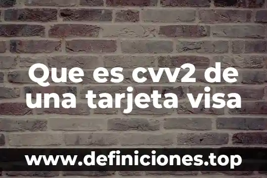 Qué es un malla hablando de computadoras 8 Que es cvv2 de una tarjeta visa