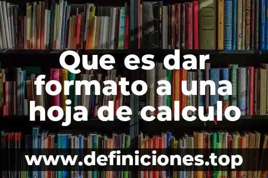 Que es una derivacion por incrementos en calculo 8 Que es dar formato a una hoja de calculo
