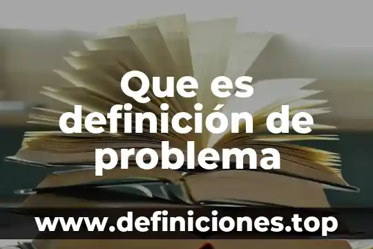 Que es definición de problema