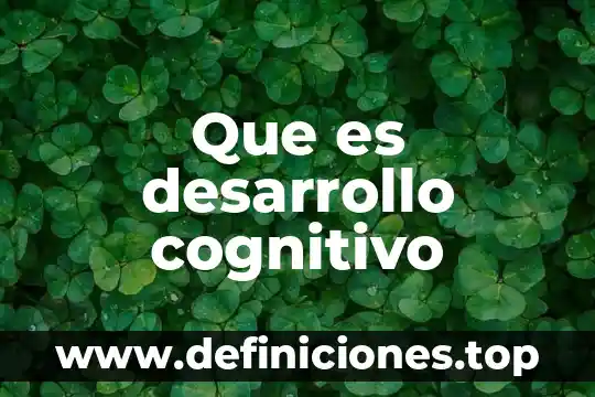 Que es un mapa cognitivo de procesos 6 Que es desarrollo cognitivo