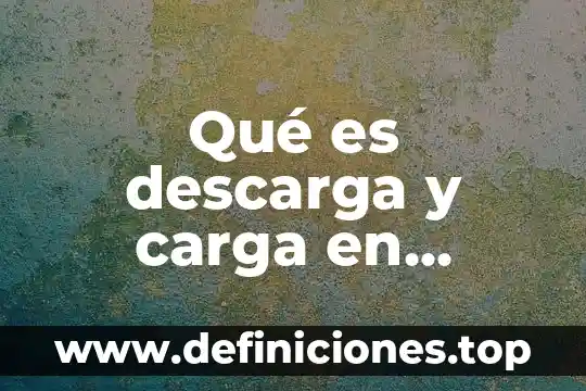 Que es la carga neta de un atomo 3 Qué es descarga y carga en internet