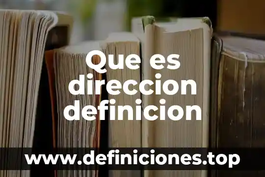 Que es direccion definicion