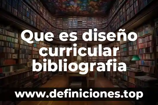 Bibliografía de que es un dato 8 Que es diseño curricular bibliografia