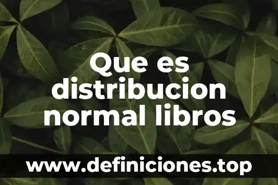 Que es distribucion normal libros