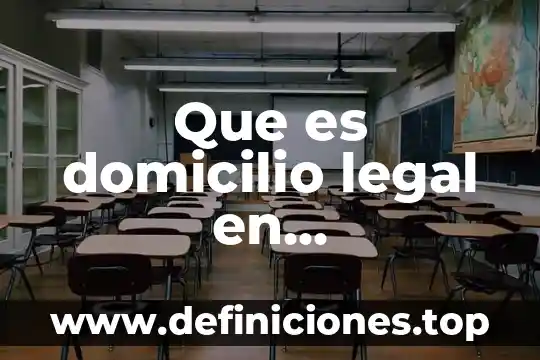 Que es domicilio legal en contabilidad