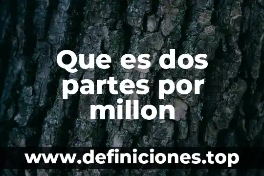 Que es relacion lineal entre dos variables 4 Que es dos partes por millon