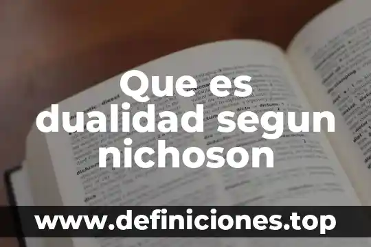 Que es dualidad segun nichoson
