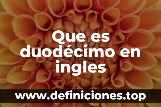 Que es un gangster en ingles 5 Que es duodécimo en ingles