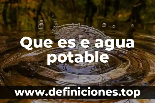 Qué es un documento XML 6 Que es e agua potable