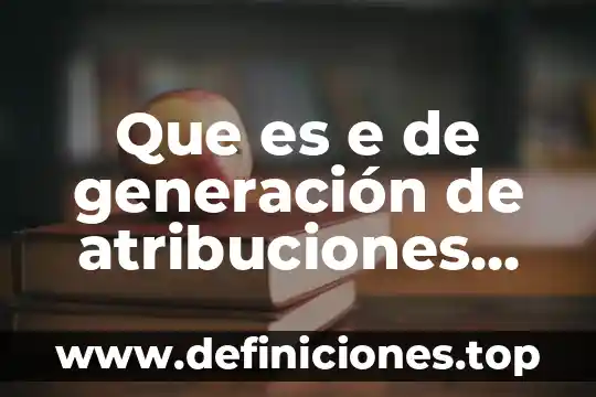 Que es e de generación de atribuciones externas