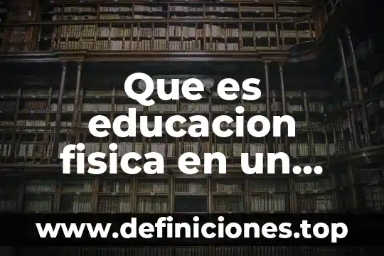 Que es el marco conceptual de una tesis ejemplo 7 Que es educacion fisica en un mapa conceptual