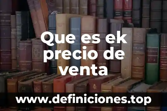 Que es ek precio de venta
