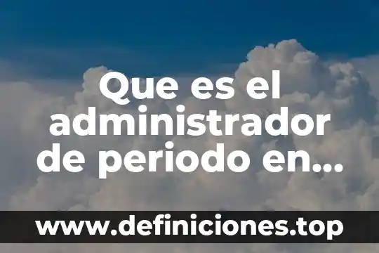 Que es el periodo holofrástico 7 Que es el administrador de periodo en noi
