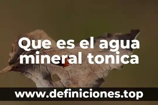 Que es la forma cristalina de un mineral 5 Que es el agua mineral tonica