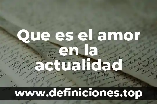 Que es el amor shakespeare 3 Que es el amor en la actualidad