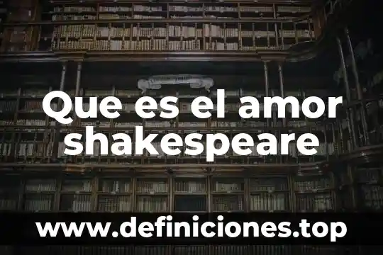 Qué es un círculo vicioso en el amor 8 Que es el amor shakespeare