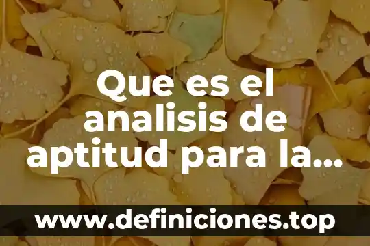Que es un analisis de los manuales administrativos 6 Que es el analisis de aptitud para la capacitacion