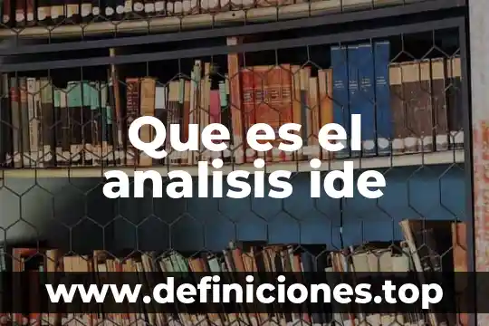 Que es el analisis ide