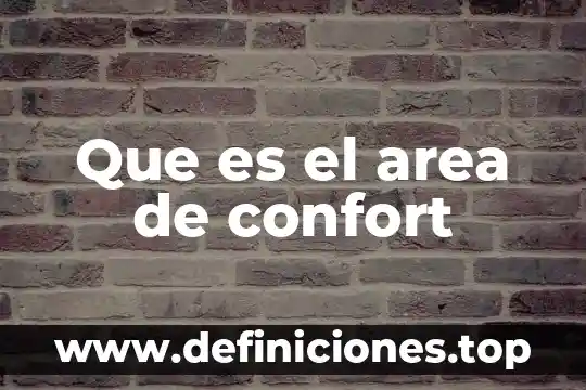 Que es el area de confort