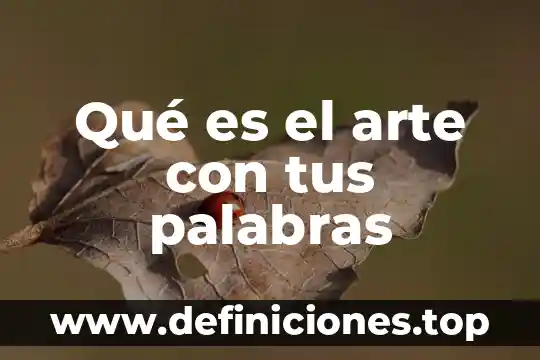 Con tus propias palabras que es investigacion 5 Qué es el arte con tus palabras