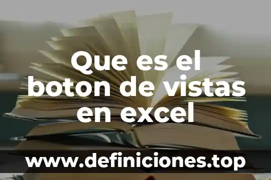 Qué es botón dorado México tiene talento 2019 4 Que es el boton de vistas en excel
