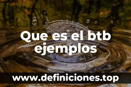 Que es un ciclo biogeoquimico ejemplos 3 Que es el btb ejemplos