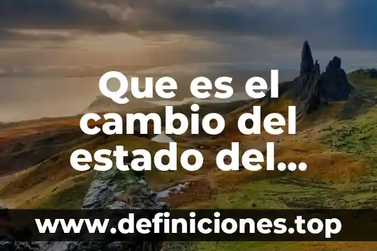 Que es el cambio del estado del agua